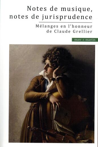 Couverture du livre « Notes de musique, notes de jurisprudence ; mélanges en l'honneur de Claude Grellier » de Catherine Puigelier et Claude Grellier aux éditions Mare & Martin