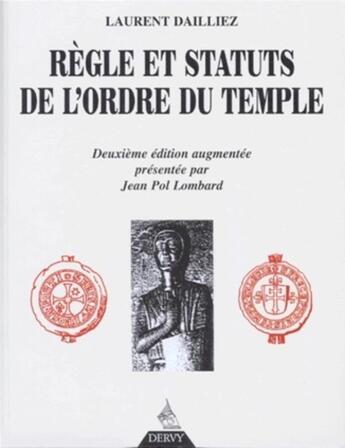 Couverture du livre « Règle et status de l'ordre du temple (2e édition) » de Laurent Dailliez aux éditions Dervy