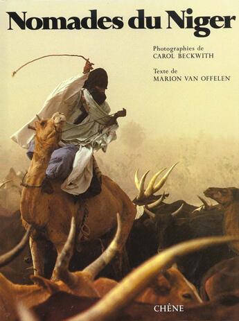 Couverture du livre « Nomades Du Niger » de Carol Beckwith et Marin Van Offelen aux éditions Chene