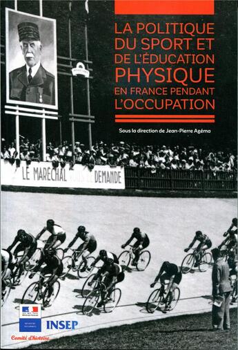 Couverture du livre « La politique du sport et de l'éducation physique en France pendant l'occupation » de Jean-Pierre Azema aux éditions Insep Diffusion