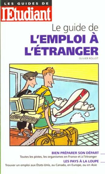 Couverture du livre « Le guide de l'emploi a l'etranger 98 » de Olivier Rollot aux éditions L'etudiant