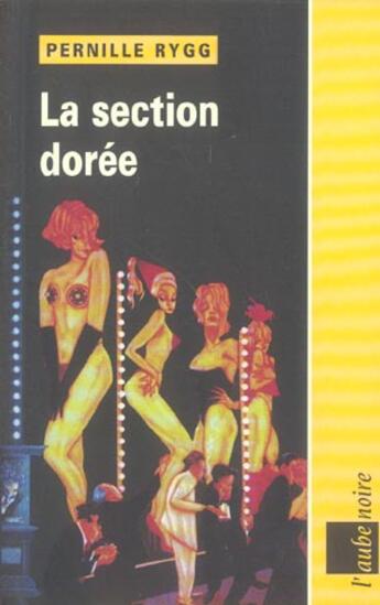 Couverture du livre « La section doree » de Pernille Rygg aux éditions Editions De L'aube