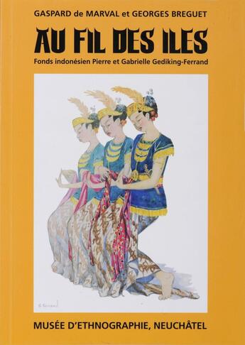 Couverture du livre « Au Fil des îles : Fonds Pierre et Gabrielle Gediking-Ferrand » de Georges Breguet et Gaspard De Marval aux éditions Alphil