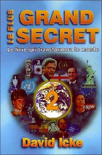 Couverture du livre « Le plus grand secret t.2 ; le livre qui transformera le monde » de David Icke aux éditions Louise Courteau