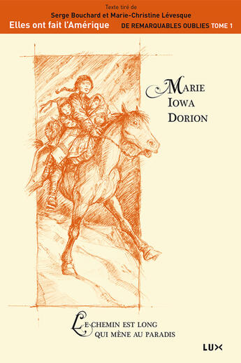 Couverture du livre « Marie Iowa Dorion » de Marie-Christine Levesque et Serge Bouchard aux éditions Lux Canada