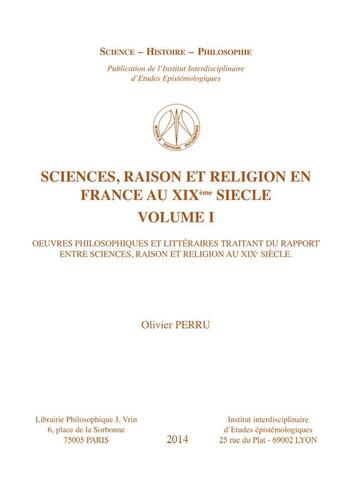 Couverture du livre « Science, Raison Et Religion En France Au Xixe Siecle Volume I » de Perru aux éditions Vrin