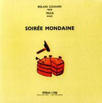 Couverture du livre « Soirée mondaine » de Roland Counard aux éditions Tetras Lyre