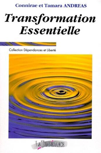 Couverture du livre « Transformation essentielle » de Connirae Andreas et Tamara Andreas aux éditions La Temperance