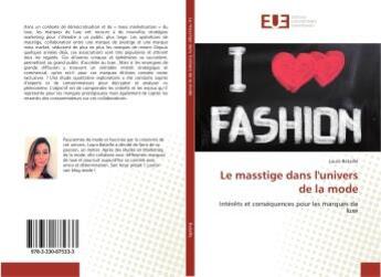 Couverture du livre « Le masstige dans l'univers de la mode » de Laura Bataille aux éditions Editions Universitaires Europeennes