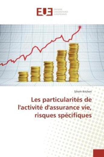 Couverture du livre « Les particularites de l'activite d'assurance vie, risques specifiques » de Krichen Sihem aux éditions Editions Universitaires Europeennes