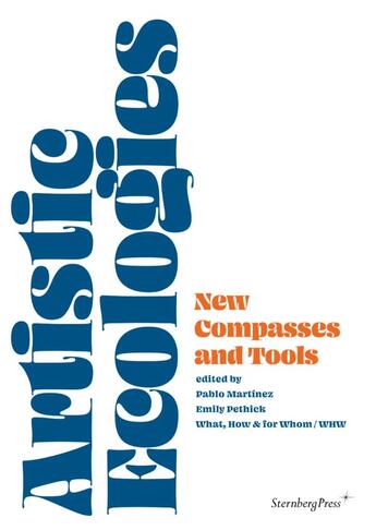 Couverture du livre « Artistic ecologies : new compasses and tools » de  aux éditions Sternberg Press