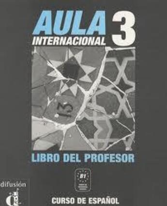 Couverture du livre « Aula internacional 3 libro del profesor » de Corpas J aux éditions La Maison Des Langues