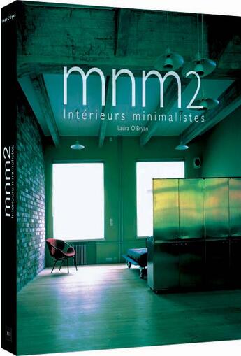 Couverture du livre « Mnm 2 interieurs minimalistes » de Laura O'Bryan aux éditions Vilo