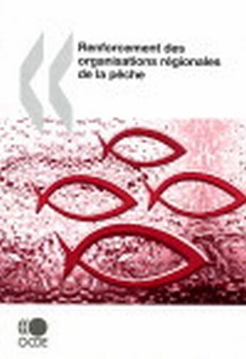 Couverture du livre « Renforcement des organisations régionales de la pêche » de  aux éditions Ocde