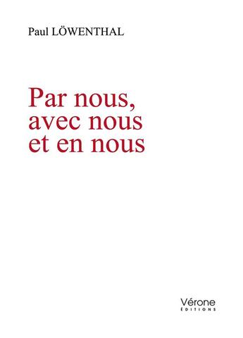 Couverture du livre « Par nous, avec nous et en nous » de Paul Lowenthal aux éditions Verone