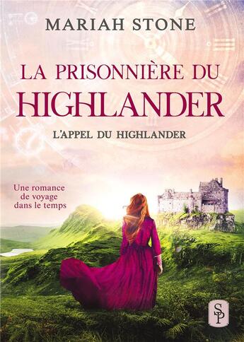 Couverture du livre « L'appel du Highlander t.1 : la prisonnière du Highlander » de Mariah Stone aux éditions Bookelis