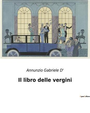 Couverture du livre « Il libro delle vergini » de Annunzio Gabriele D' aux éditions Culturea