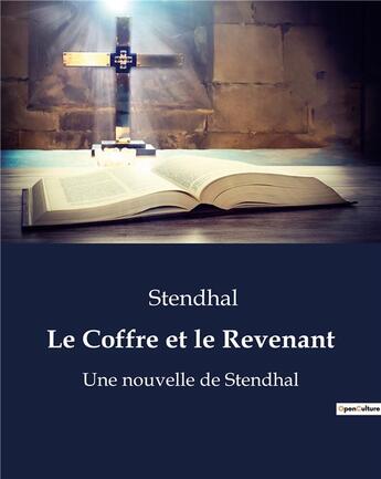 Couverture du livre « Le Coffre et le Revenant : Une nouvelle de Stendhal » de Stendhal aux éditions Culturea