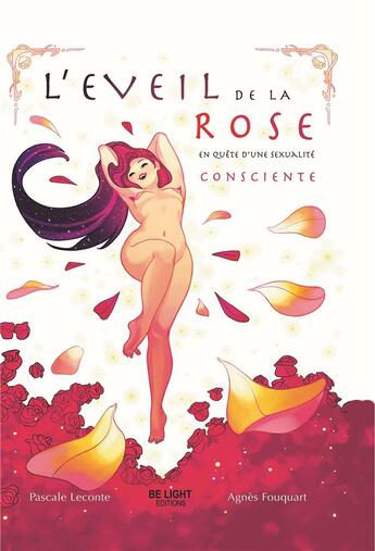 Couverture du livre « L'éveil de la rose » de Pascale Leconte aux éditions Be Light