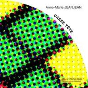 Couverture du livre « Casse tête » de Anne-Marie Jeanjean aux éditions Plaine Page