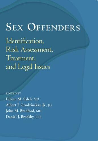 Couverture du livre « Sex Offenders: Identification, Risk Assessment, Treatment, and Legal I » de Fabian M Saleh aux éditions Oxford University Press Usa