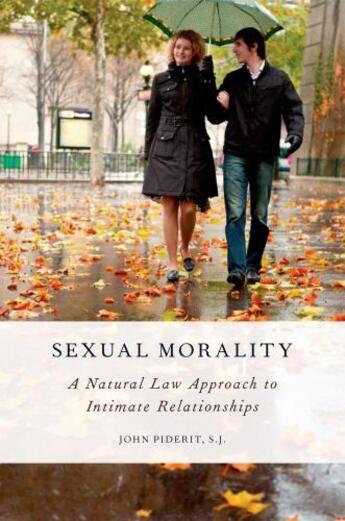 Couverture du livre « Sexual Morality: A Natural Law Approach to Intimate Relationships » de Piderit John aux éditions Oxford University Press Usa