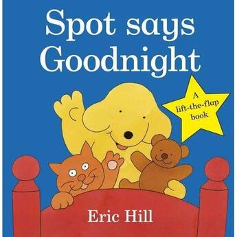 Couverture du livre « Spot Says Goodnight » de Eric Hill aux éditions Warne Frederick