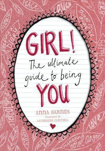 Couverture du livre « GIRL :The Ultimate Guide to Being You » de Anna Barnes aux éditions Penguin Books Ltd Digital