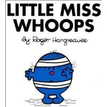 Couverture du livre « LITTLE MISS WHOOPS - NR L33 » de Roger Hargreaves aux éditions Egmont World