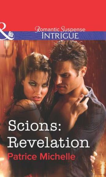 Couverture du livre « Scions: Revelation (Mills & Boon Intrigue) » de Patrice Michelle aux éditions Mills & Boon Series