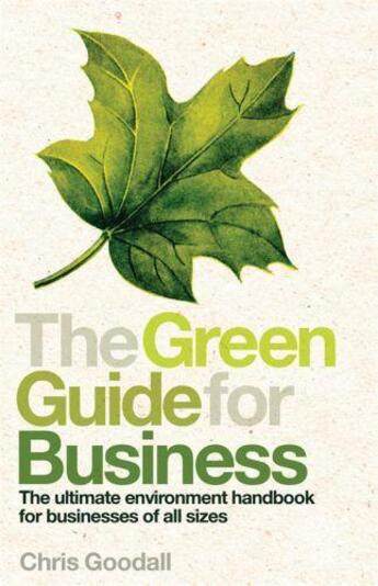 Couverture du livre « The Green Guide For Business » de Chris Goodall aux éditions Profil Digital