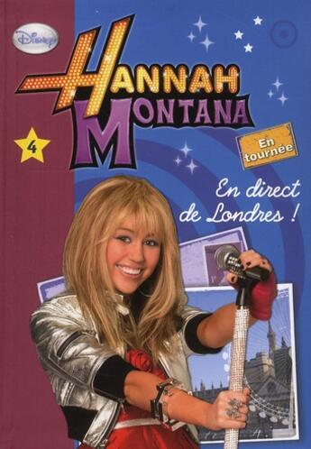 Couverture du livre « Hannah Montana t.4 ; en direct de Londres ! » de  aux éditions Le Livre De Poche Jeunesse