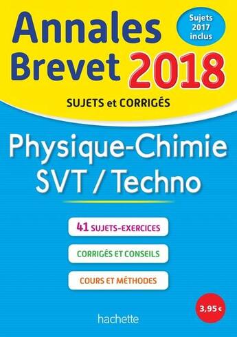 Couverture du livre « Annales brevet 2018 physique-chimie-svt » de Dessaint Sebastien aux éditions Hachette Education