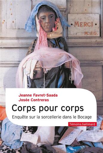 Couverture du livre « Corps pour corps ; enquête sur la sorcellerie dans le bocage » de Josee Contreras et Jeanne Favret-Saada aux éditions Gallimard