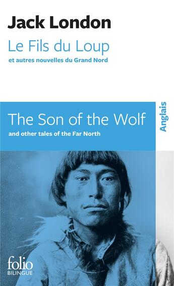 Couverture du livre « Le fils du loup et autres nouvelles du grand nord » de Jack London aux éditions Folio