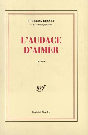 Couverture du livre « L'audace d'aimer » de Bourbon Busset J D. aux éditions Gallimard