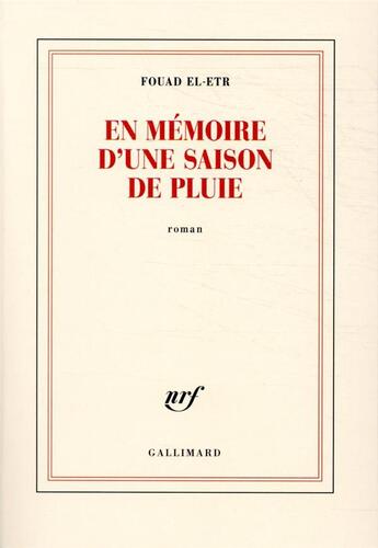 Couverture du livre « En mémoire d'une saison de pluie » de Fouad El-Etr aux éditions Gallimard