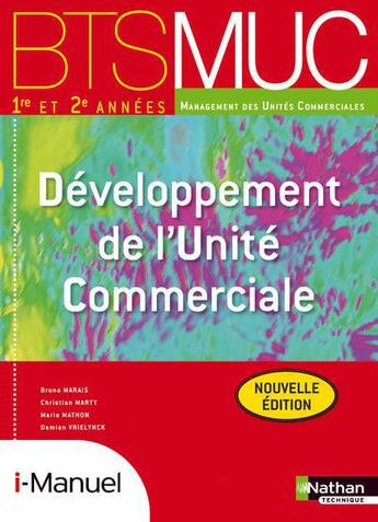 Couverture du livre « Developpement de l'unite commerciale bts 1re et 2e annees bts muc » de Marais/Marty/Mathon aux éditions Nathan