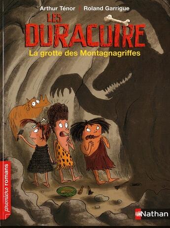 Couverture du livre « Les duracuire ; la grotte des montagnagriffes » de Arthur Tenor aux éditions Nathan