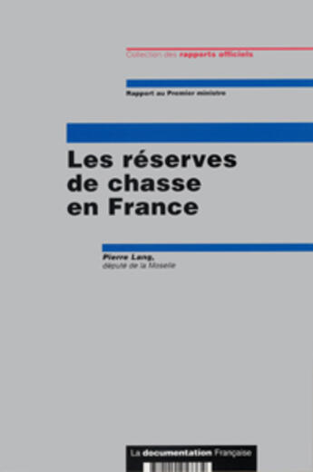 Couverture du livre « Les reserves de chasse en france » de Pierre Lang aux éditions Documentation Francaise