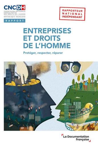 Couverture du livre « Entreprises et droits de l'homme : Protéger, respecter, réparer » de Cncdh aux éditions Documentation Francaise