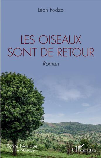 Couverture du livre « Les oiseaux sont de retour » de Leon Fodzo aux éditions L'harmattan