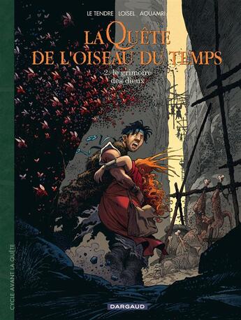 Couverture du livre « La quête de l'oiseau du temps - avant la quête Tome 2 : le grimoire des dieux » de Regis Loisel et Aouamri et Serge Le Tendre aux éditions Dargaud