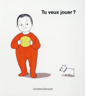 Couverture du livre « Tu veux jouer ? » de Cendrine Borzycki aux éditions Ecole Des Loisirs