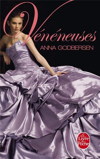 Couverture du livre « Vénéneuses » de Anna Godbersen aux éditions Le Livre De Poche