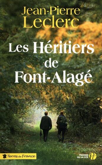Couverture du livre « Les héritiers de Font-Alage » de Jean-Pierre Leclerc aux éditions Presses De La Cite