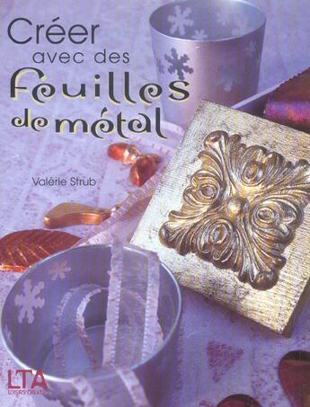 Couverture du livre « Creer avec des feuilles de metal » de Valerie Strub aux éditions Le Temps Apprivoise