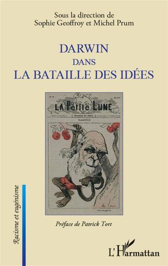 Couverture du livre « Darwin dans la bataille des idées » de Michel Prum et Sophie Geoffroy aux éditions L'harmattan