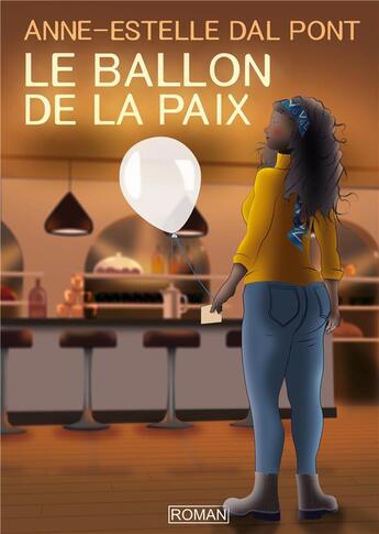 Couverture du livre « Le ballon de la paix » de Anne-Estelle Dal Pont aux éditions Books On Demand