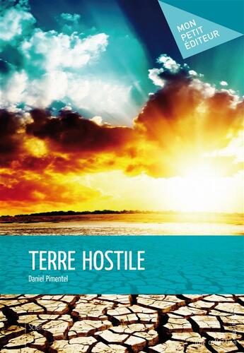 Couverture du livre « Terre hostile » de Daniel Pimentel aux éditions Publibook